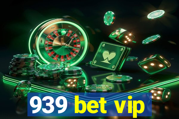 939 bet vip